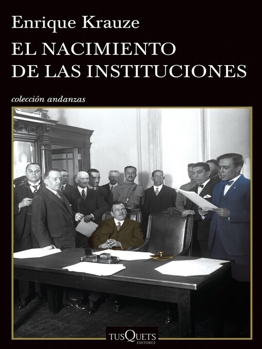 Title details for El nacimiento de las instituciones by Enrique Krauze - Available